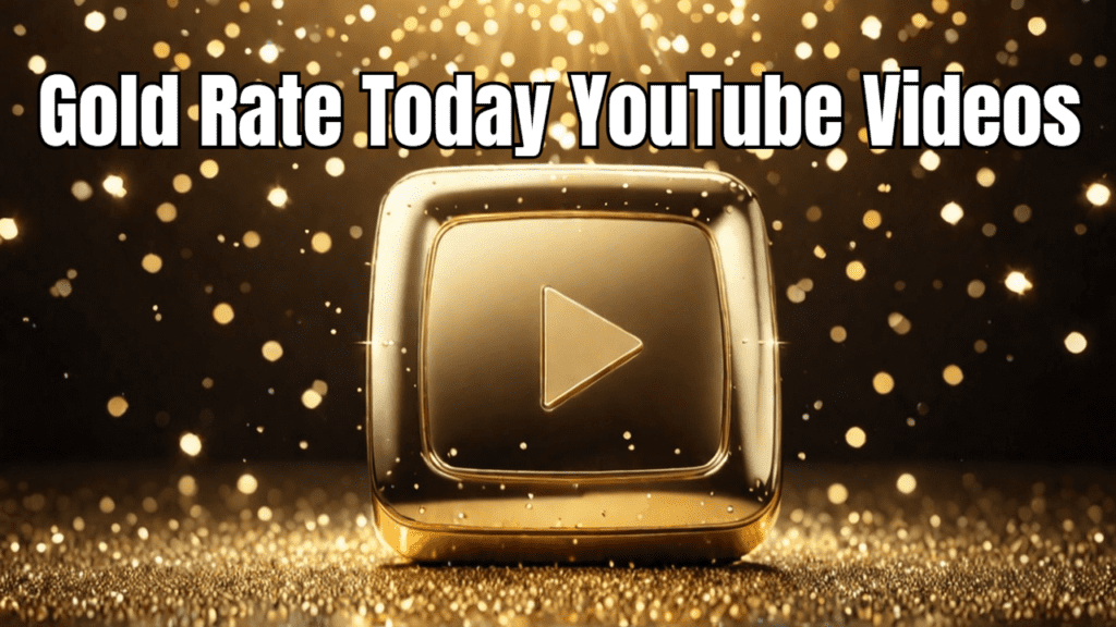 YouTube Gold Rate Today